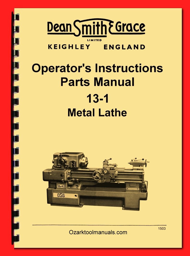 Dean Smith & Grace 13-1 Metal Lathe Operator’s Service Parts Manual 1503
