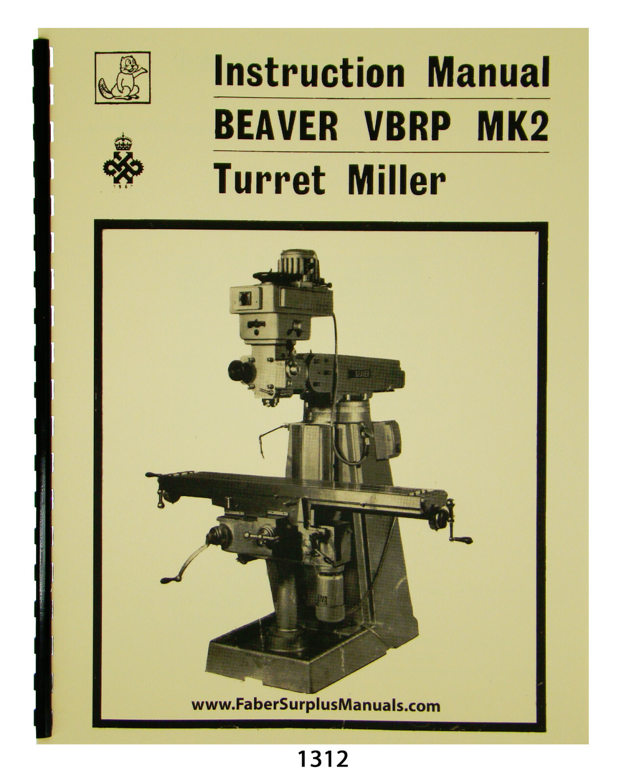 Beaver VBRP MK2 Milling Machine Instructions & Parts LIst Manual #1312