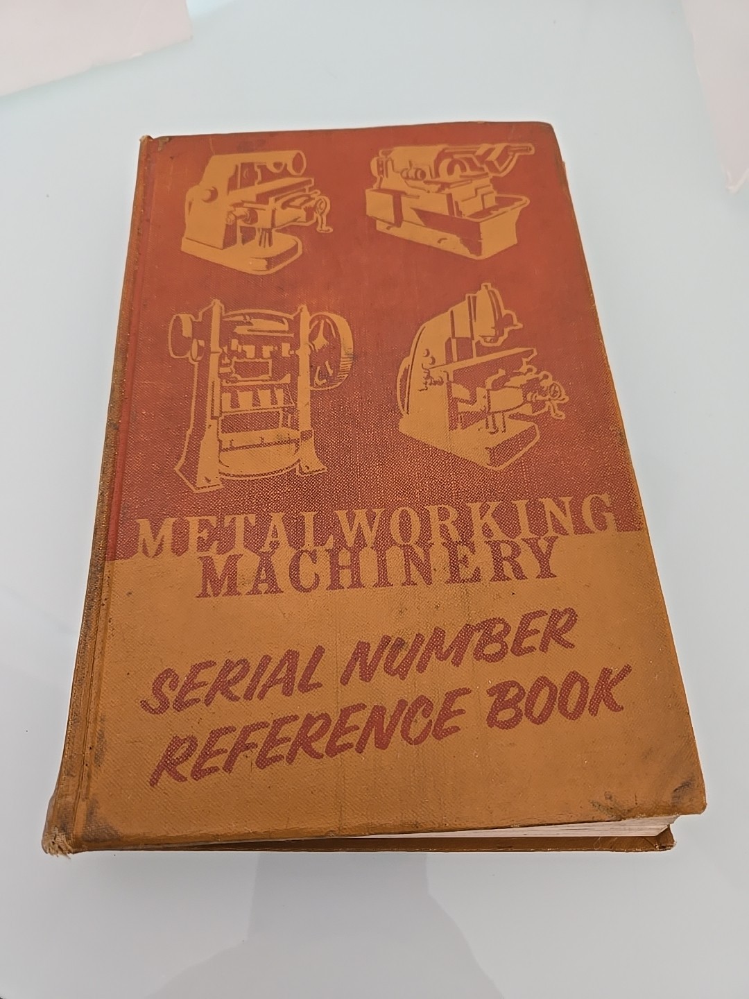 Serial Number Reference Book for Metalworking Machinery 3rd Printing 1963 Revisi