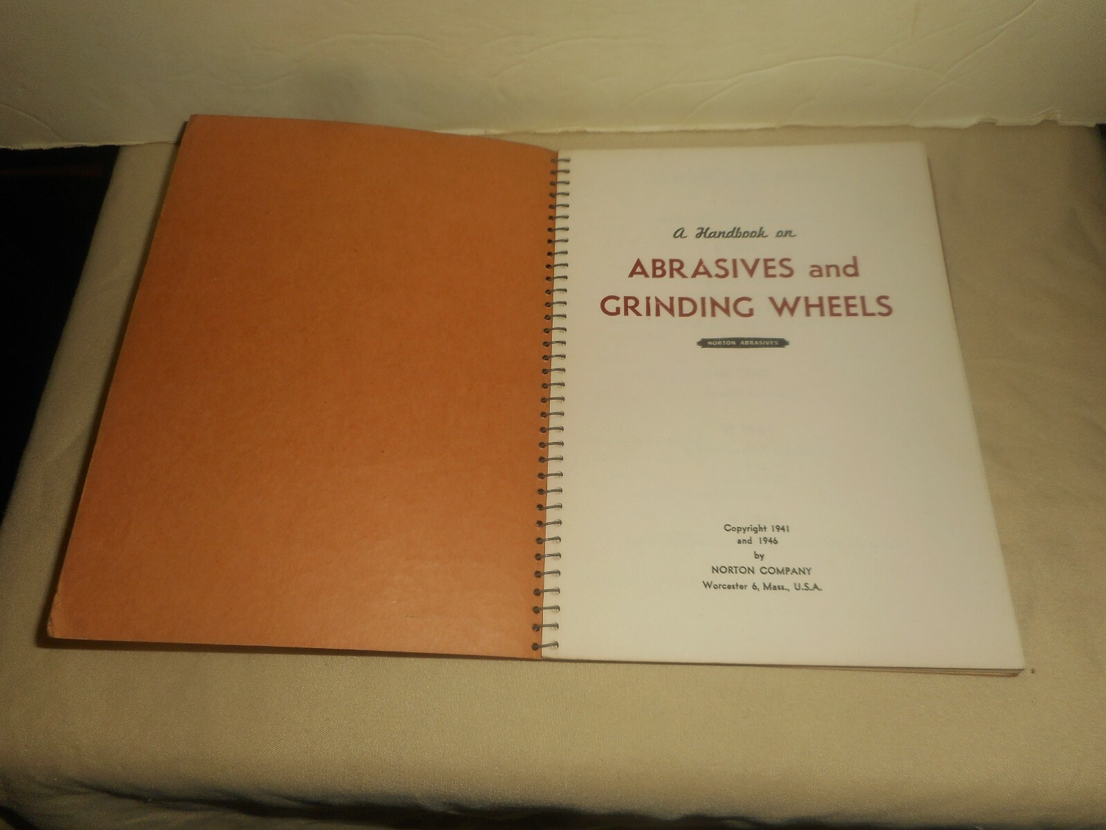 A Handbook on Abrasives and Grinding Wheels Manual 1946 NORTON Co. Worcester, MA