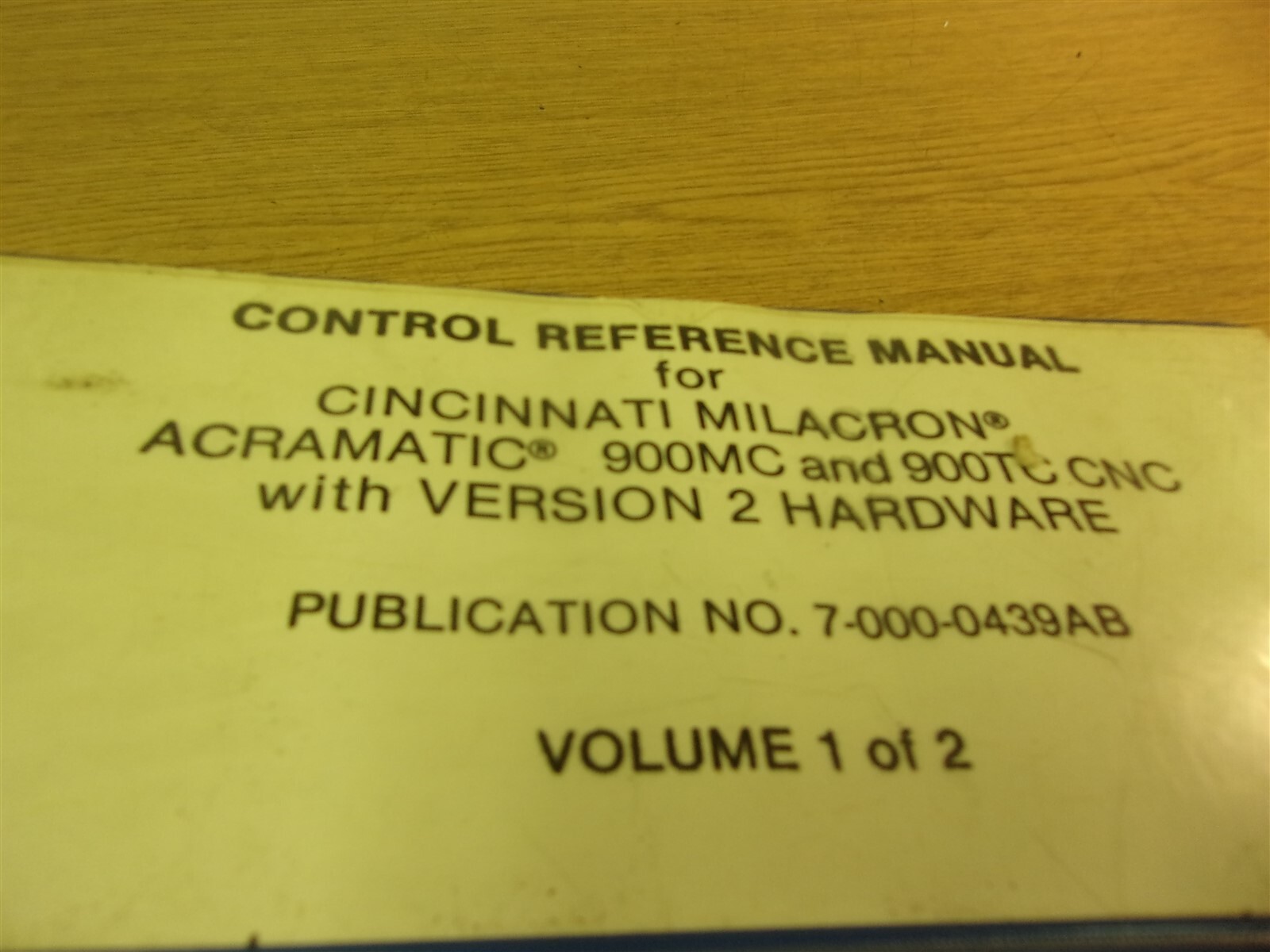 Cincinnati Milacron Acramatic 900MC 900T-C Manual 7-000-0439AM 1 of 2 “30”