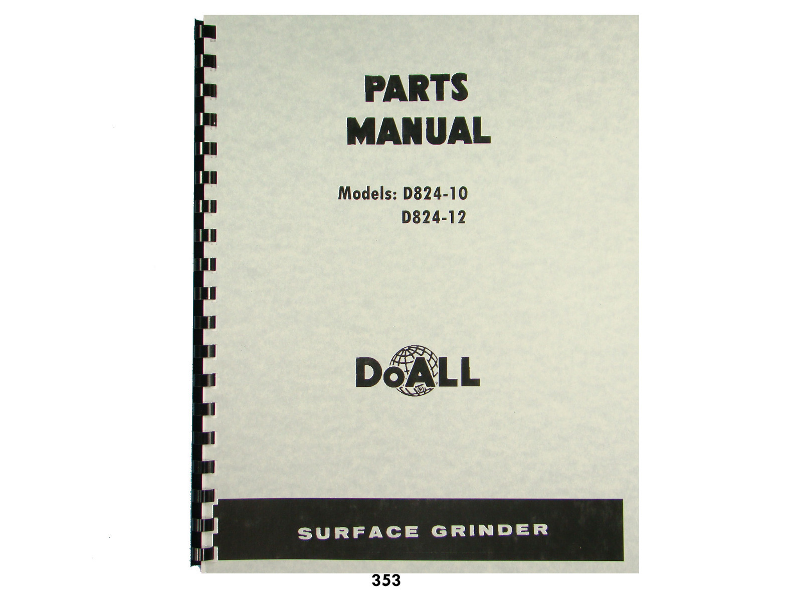 DoALL Models D824-10 & D824-12 Surface Grinder Parts Manual *353
