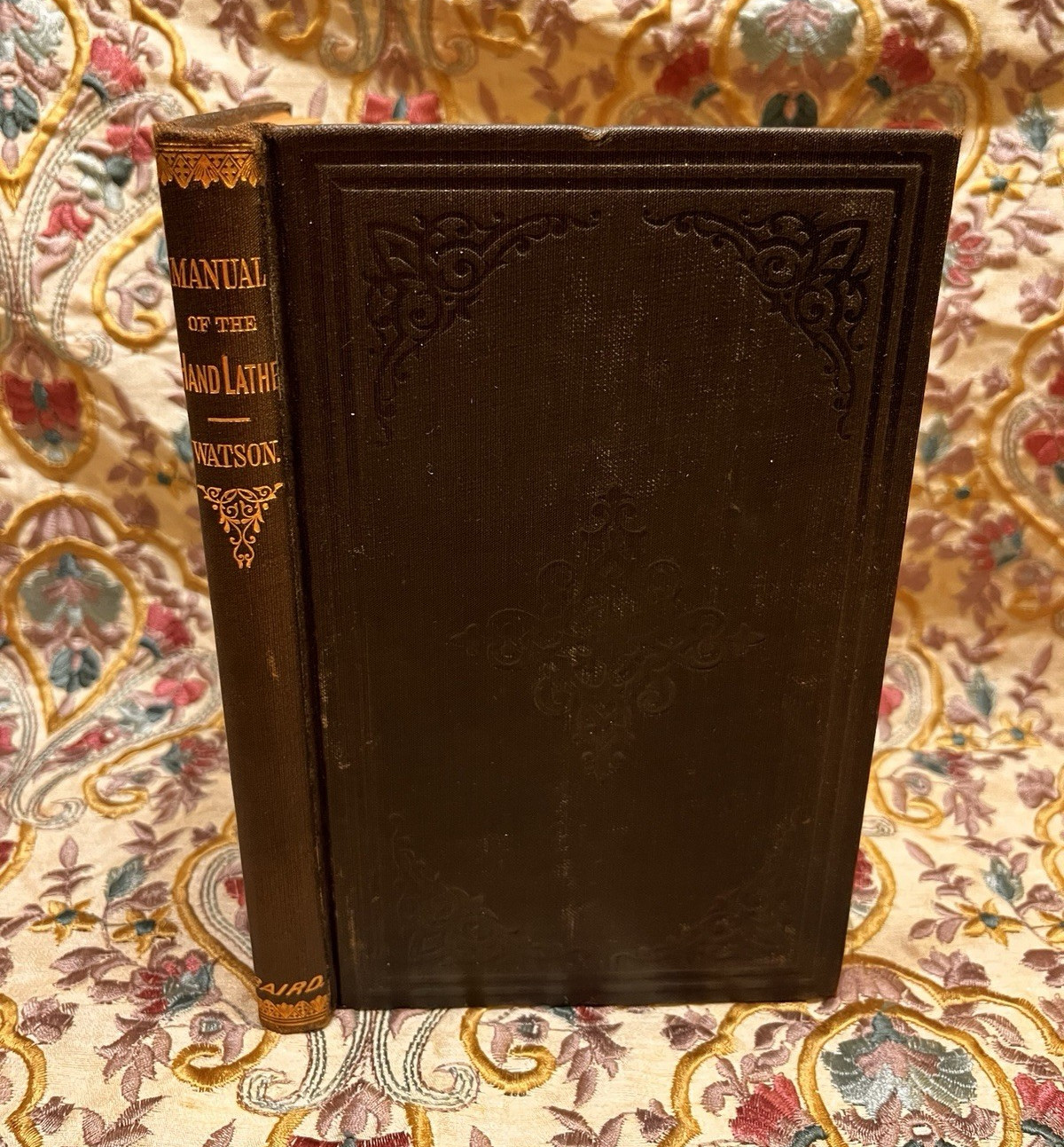 Manual of the Hand Lathe Hardcover Book by Egbert P. Watson, Victorian Cutting