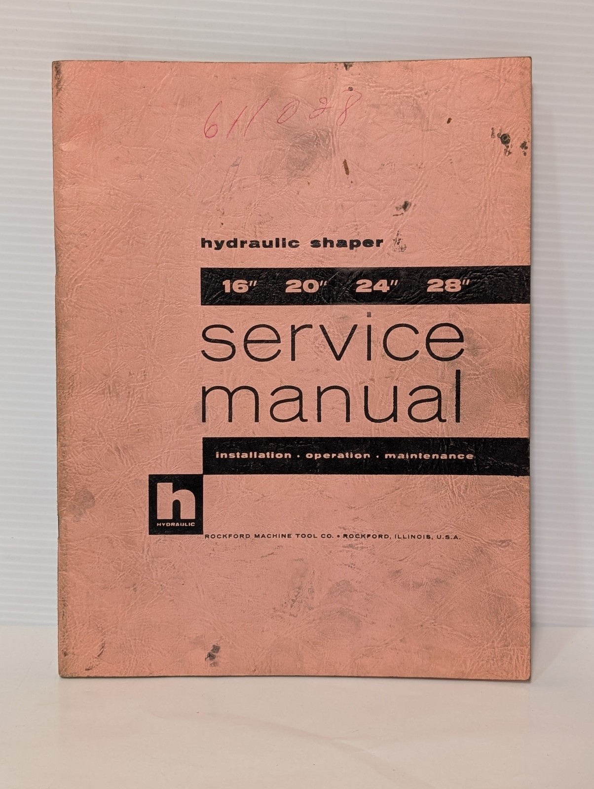 Rockford Machine Tool Co. 16″ 20″ 24″ 28″ Hydraulic Shaper Service Manual