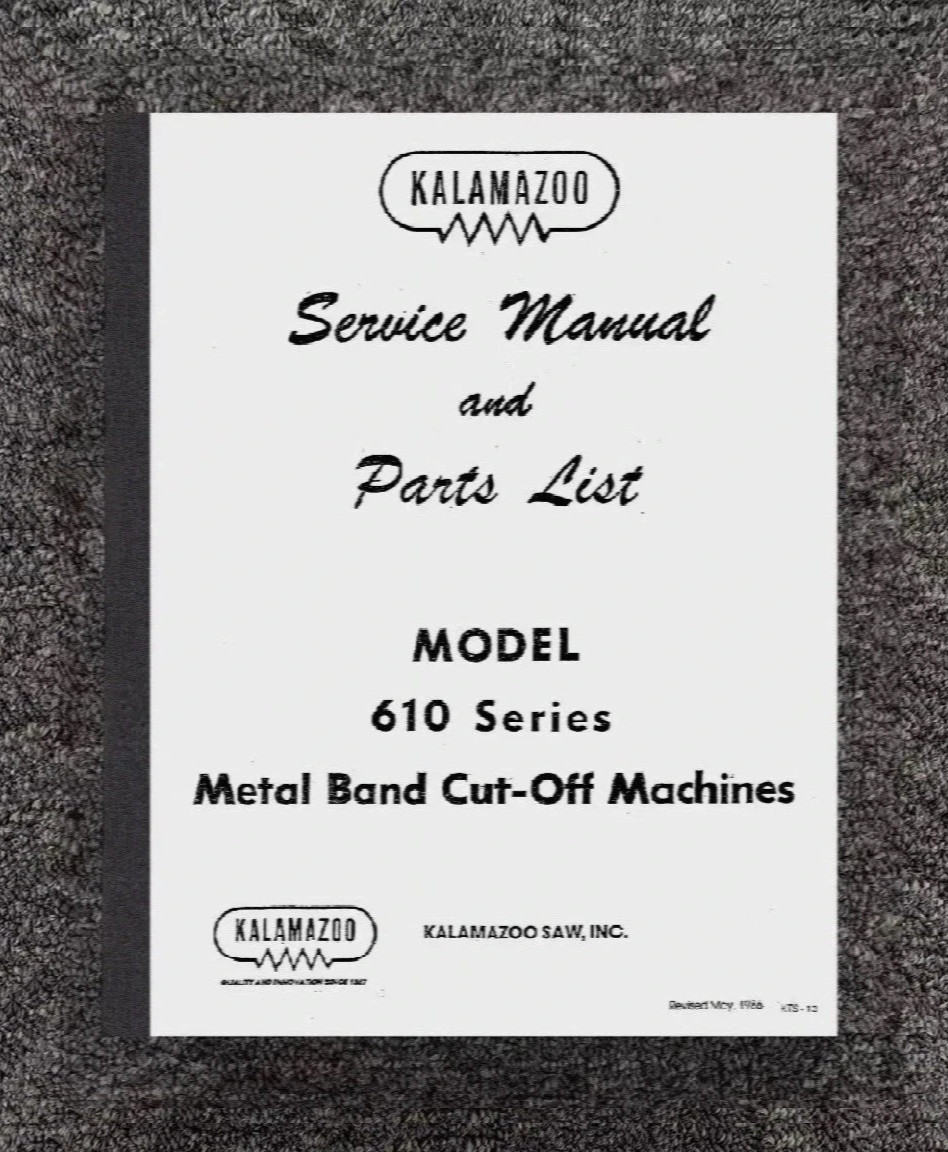 610 KALAMAZOO Metal Band Cut-Off SERVICE & PARTS Manual Fits Series 610 TS13