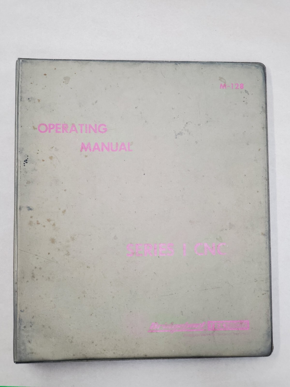 Bridgeport Series I Milling Machine Boss Operating Manual M-128D July 1980