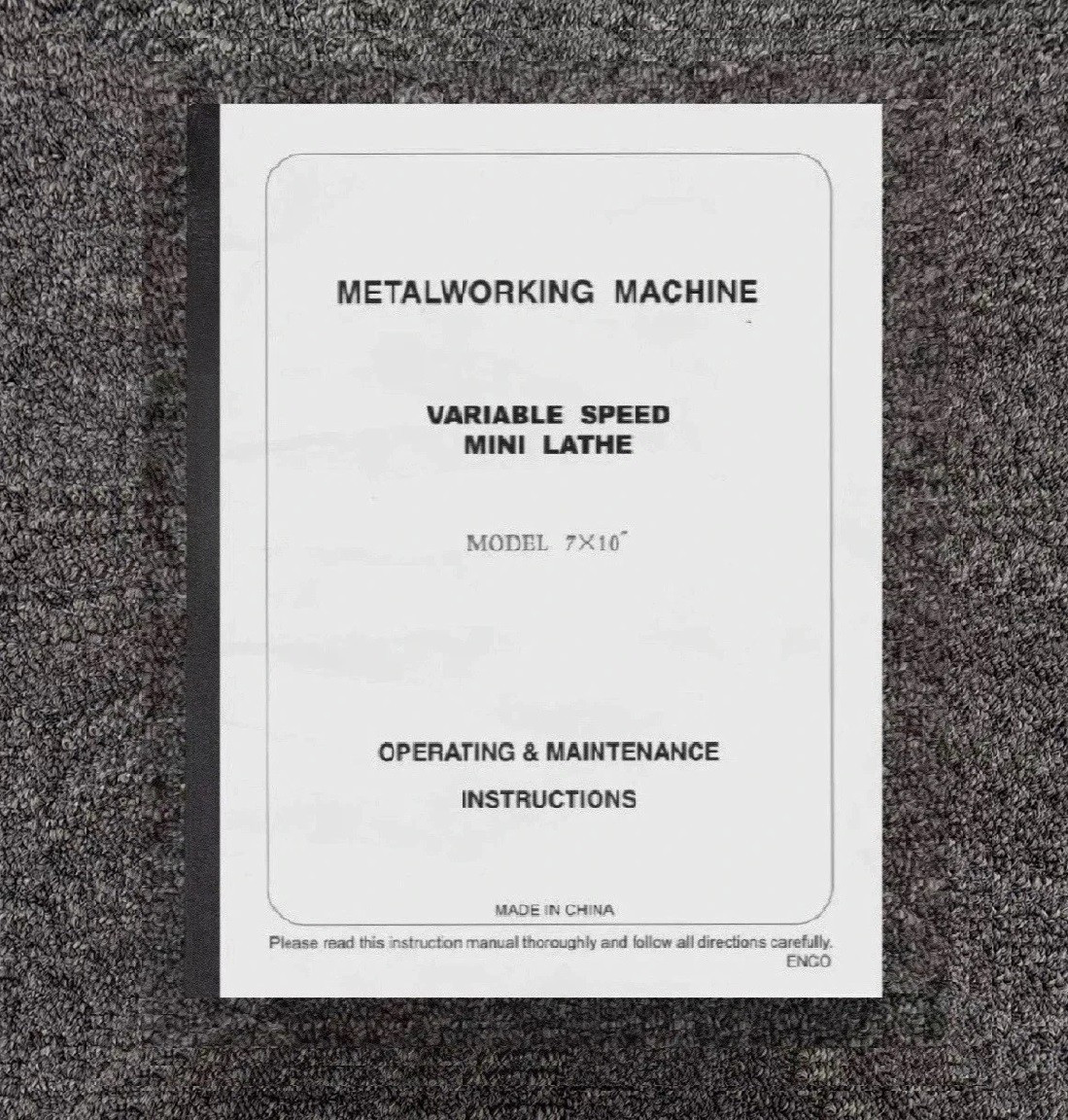 7×10″ Model Variable Speed MINI-LATHE Operator & Maintenance Manual Fits Enco