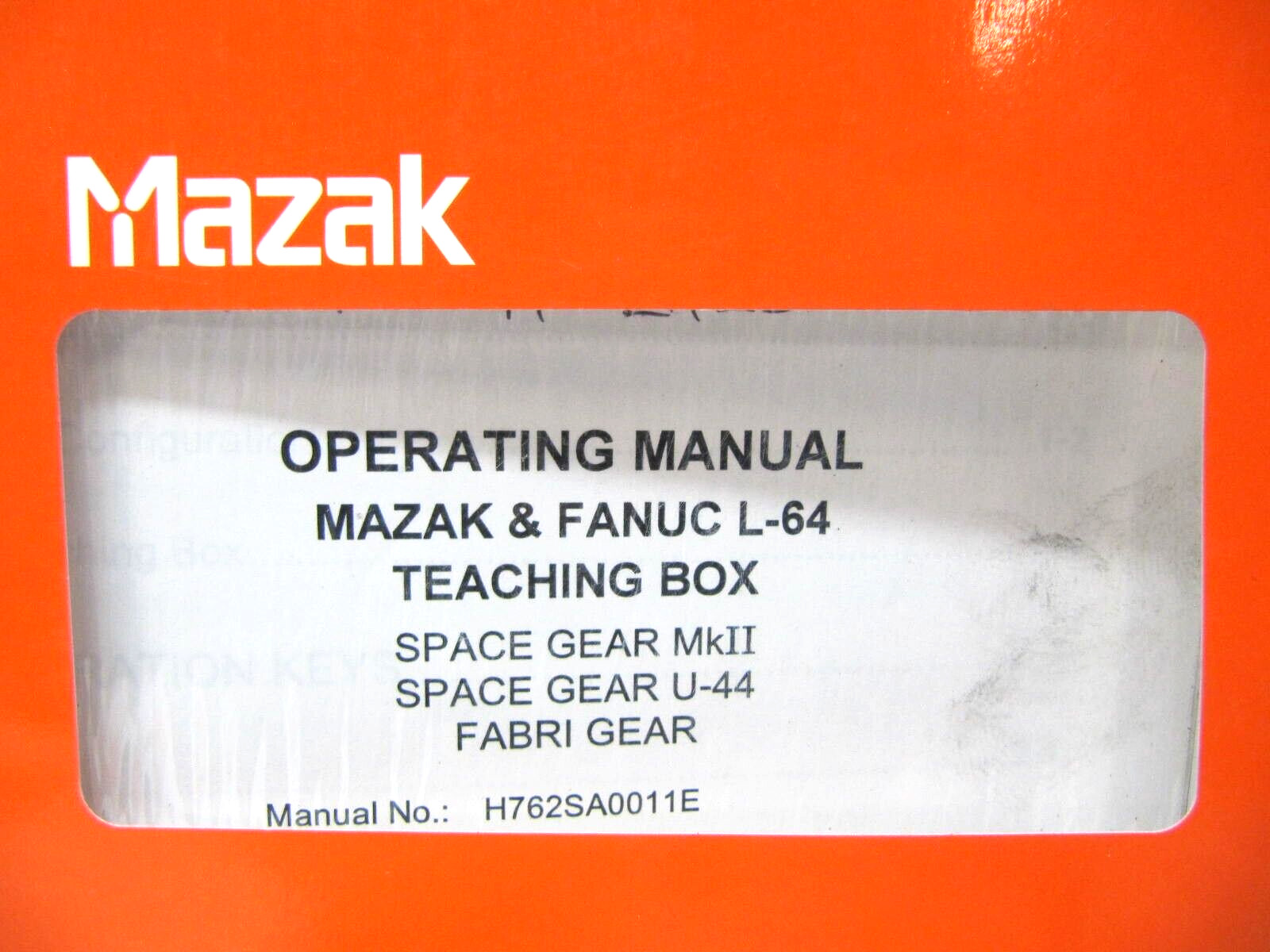 Yamazaki Mazak Corp. Operating Manual Mazak & Fanucl L-64 Teaching Box H762SA001