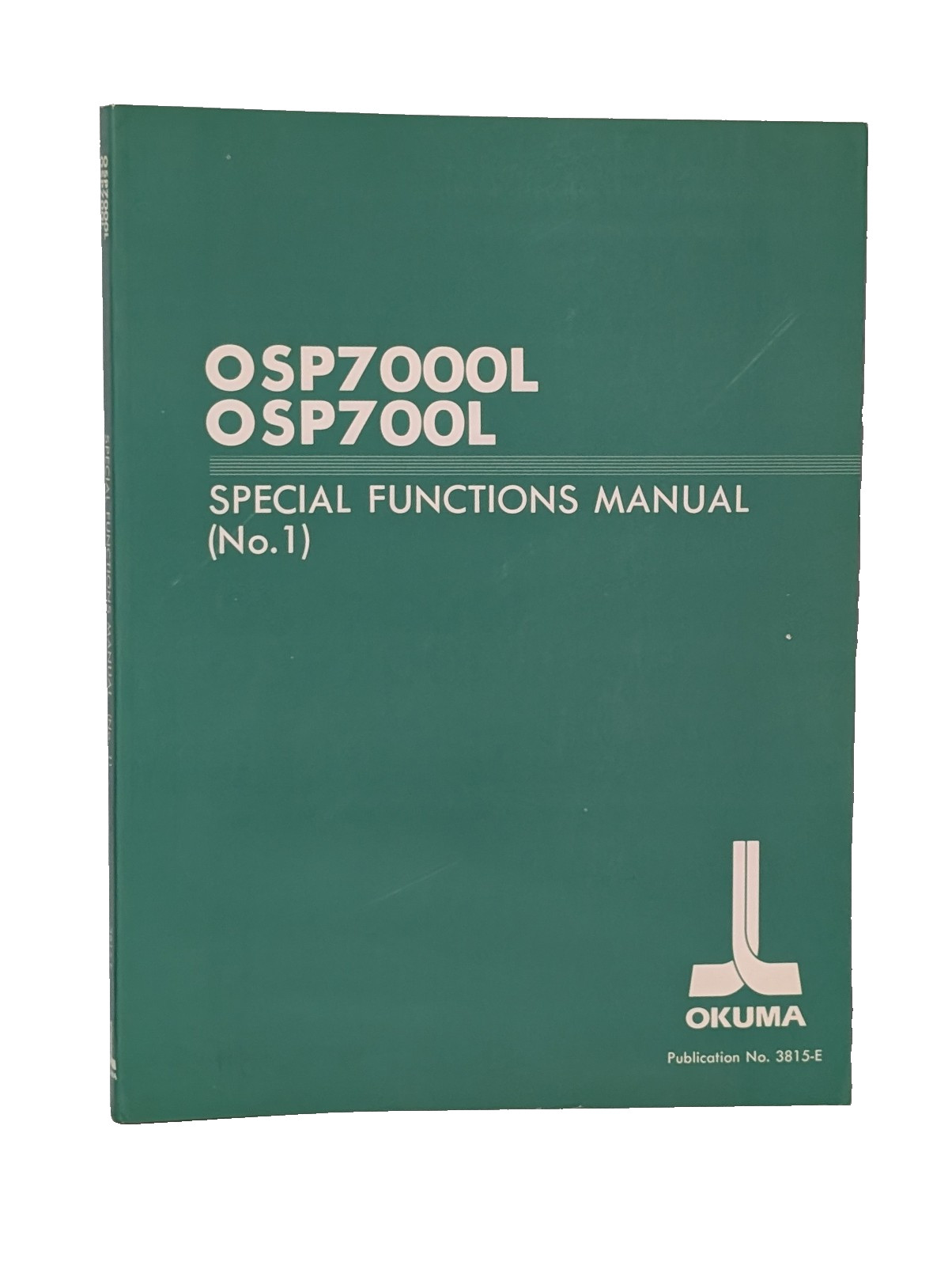 Okuma Pub. 3815-E Special Functions Manual No.1 for CNC Systems OSP7000L,OSP700L