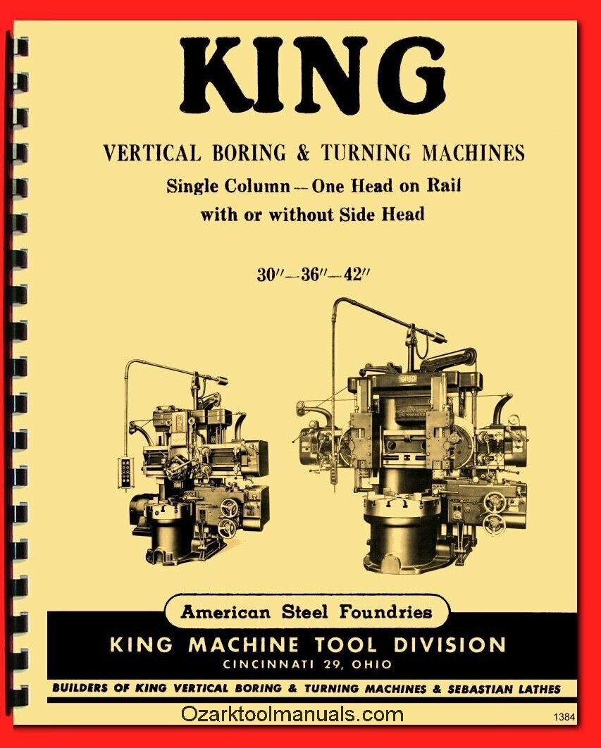 King 30″-36″-42″ VTL Vertical Boring Turning Machine Operator Parts Manual 1384