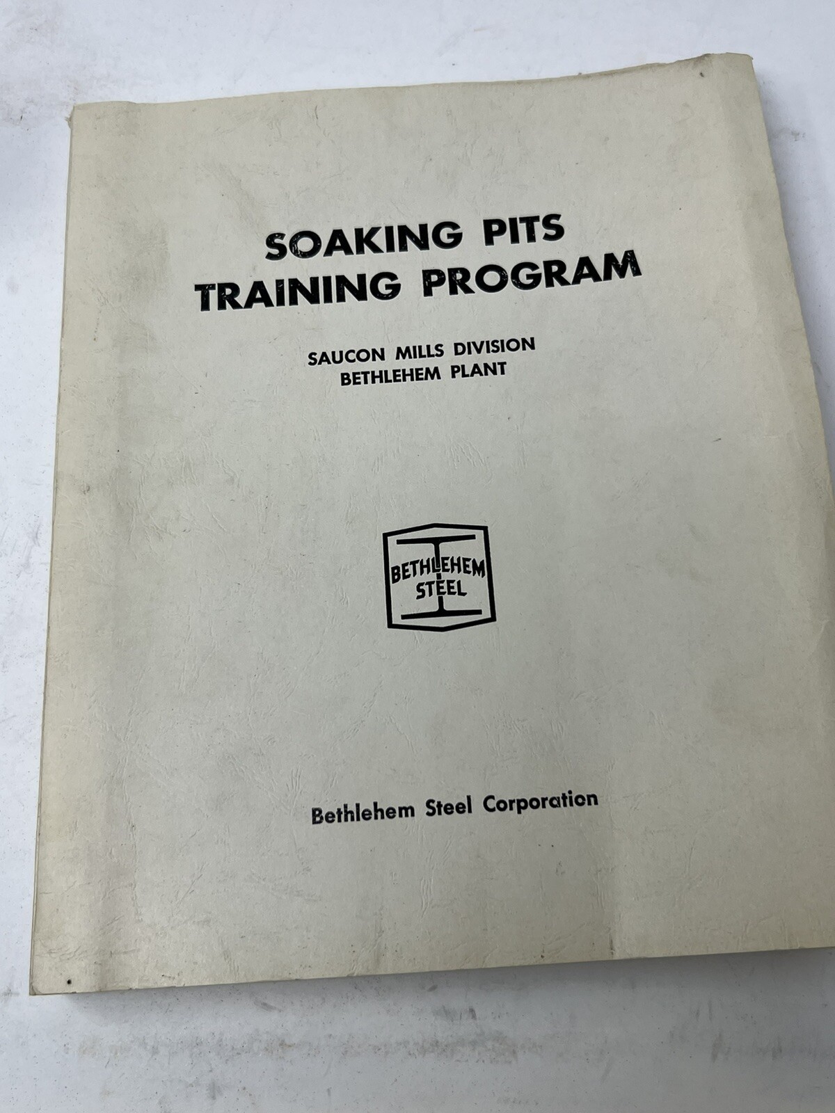 Bethlehem Steel Plant Handbook Soaking Pits Training Program Manual