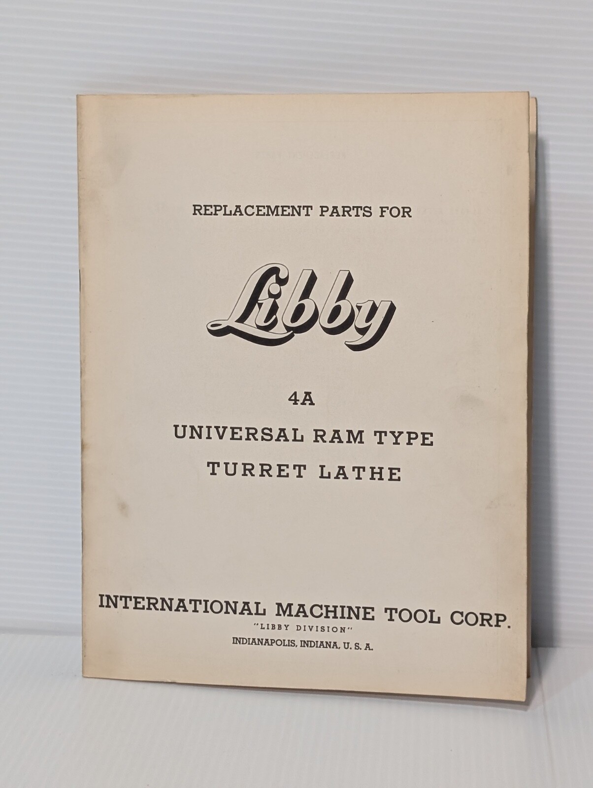International Machine & Tool Libby 4A Universal Ram Turret Lathe Parts List Book