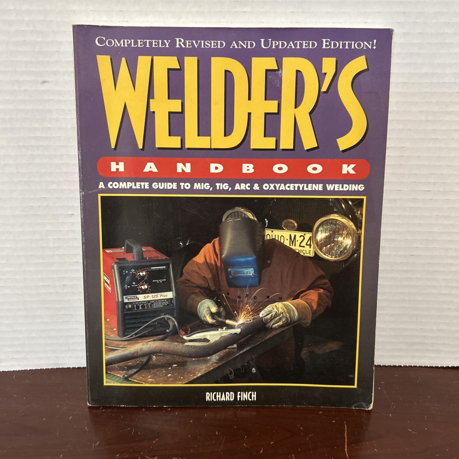 Richard Finch Welder’s Handbook: Complete Guide To Mig, Tig, Arc & Oxy. Welding