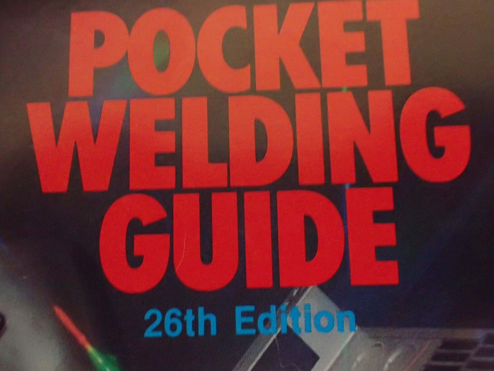 Hobart – Pocket Welding Guide – 26th Edition (Hobart Institute)