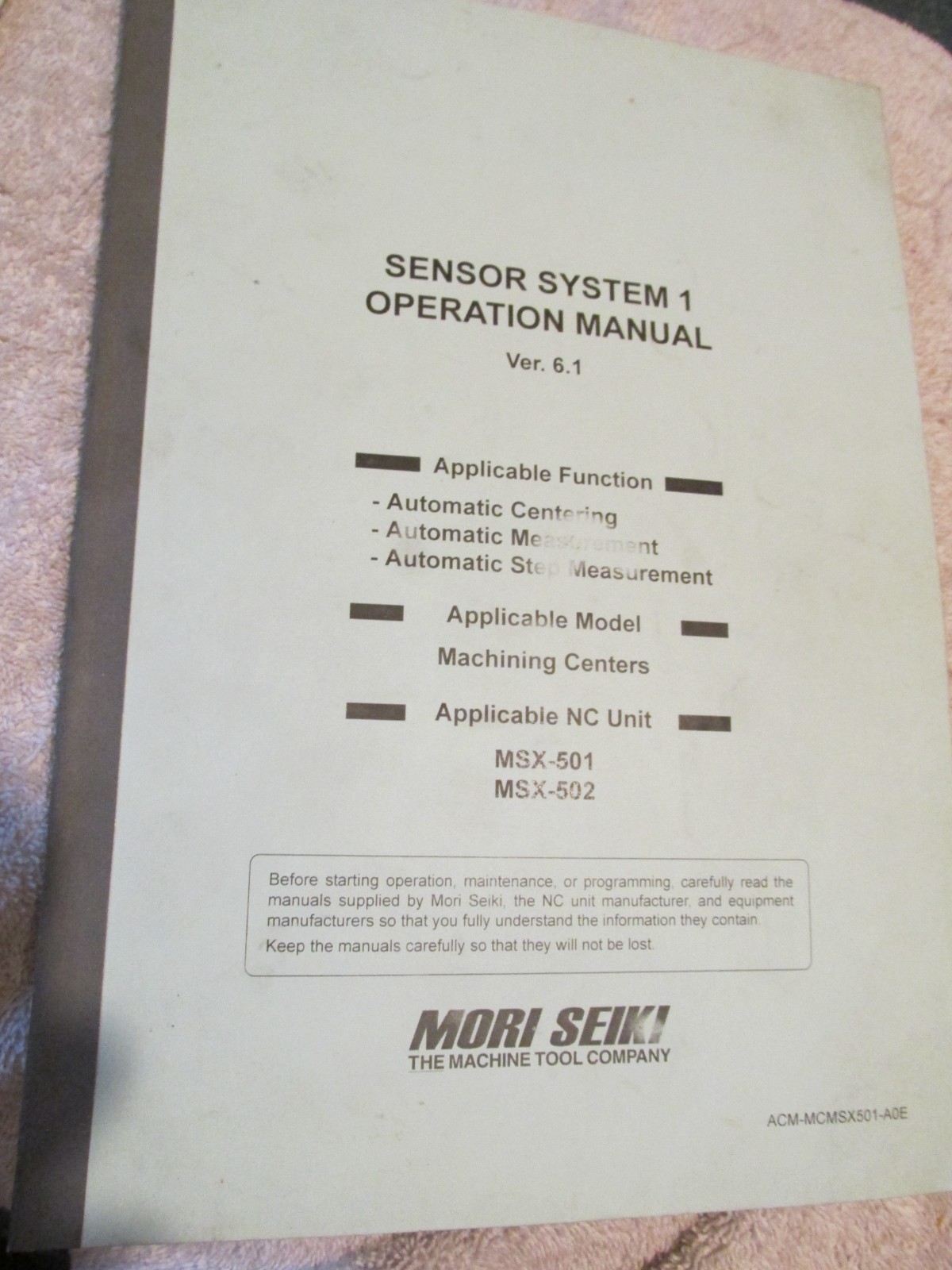 Mori Seiki MSX-501 502 Version 6.1 CNC Machine Sensor OPERATION Manual Factory