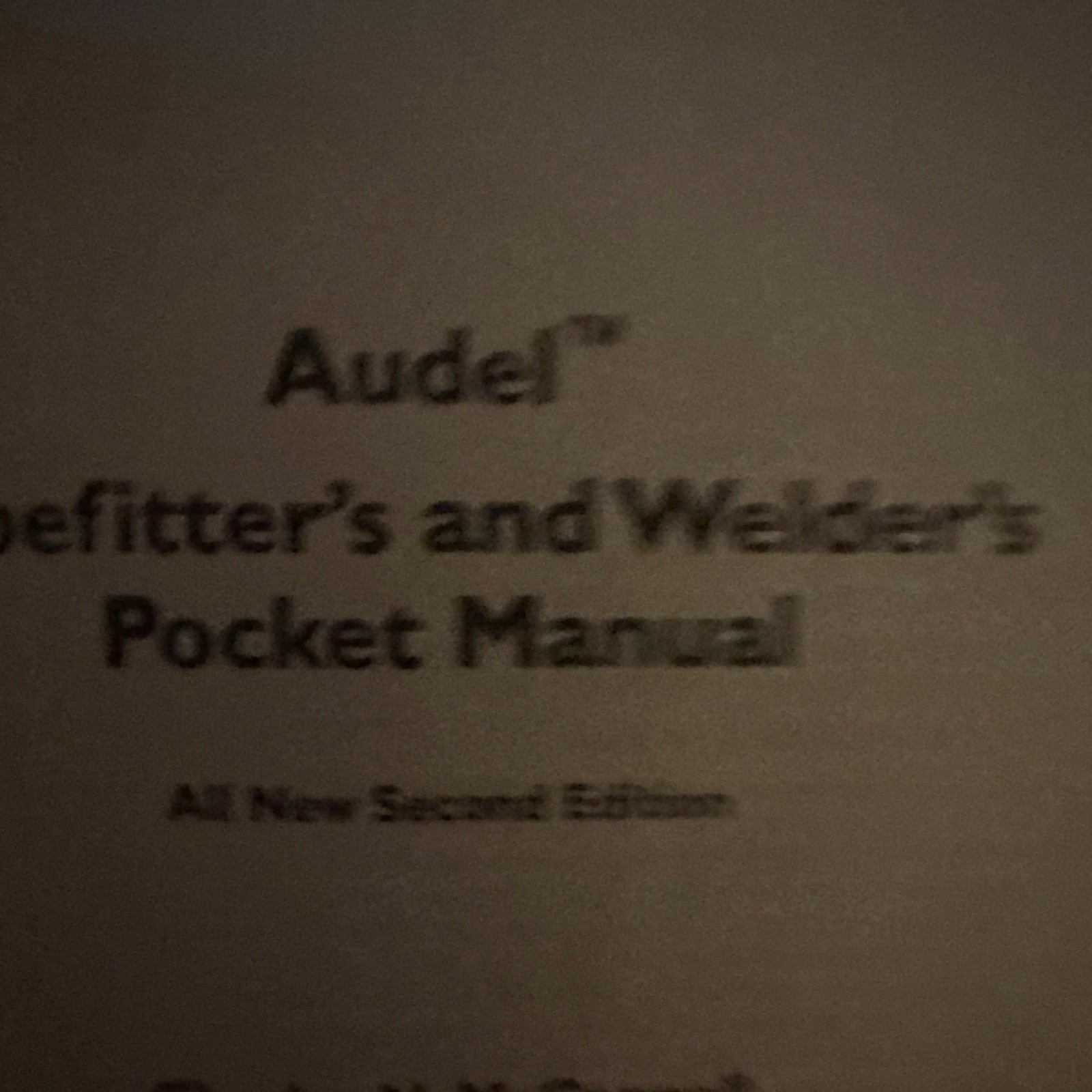 Audel Pipefitter’s and Welder’s Pocket Manual, All-New Second Edition