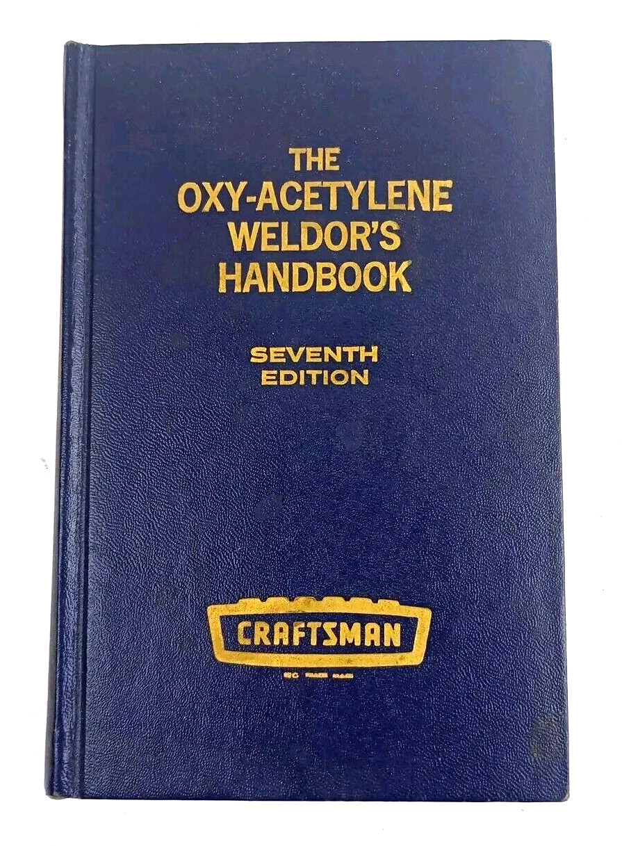 Craftsman Oxy-Acetylene Welders Handbook 1972 7th Edition