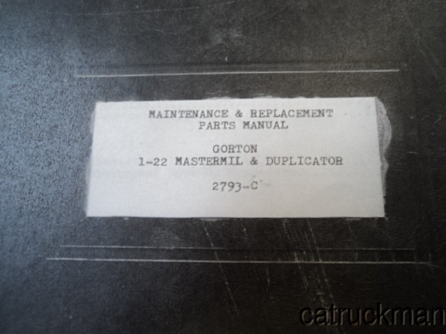 Combined Operator’s, Maintenance & Parts List for Gorton 1-22 Mastermill