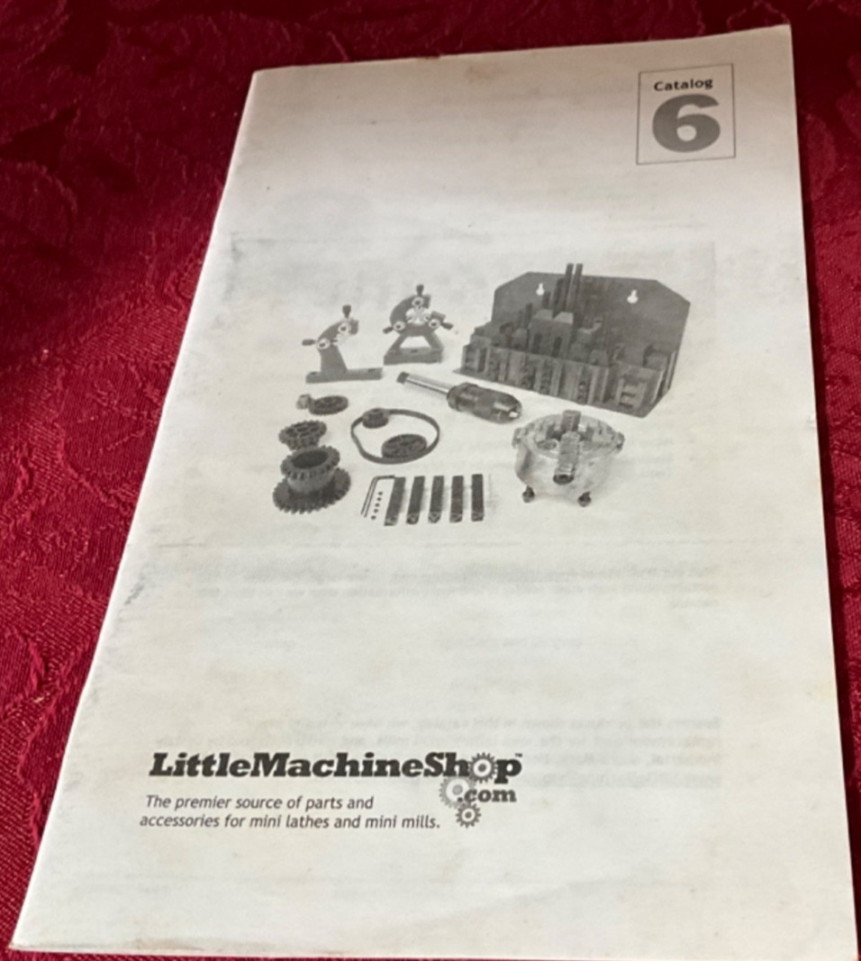 LITTLE MACHINE SHOP SALES CATALOG NO. 6 FOR BENCH TOP MACHINISTS