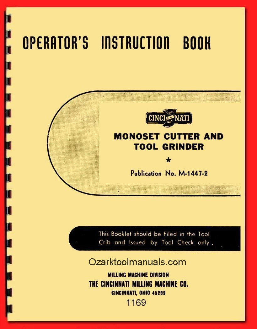 Cincinnati Monoset Cutter Tool Grinder Model OE Operator Instruction Manual 1169