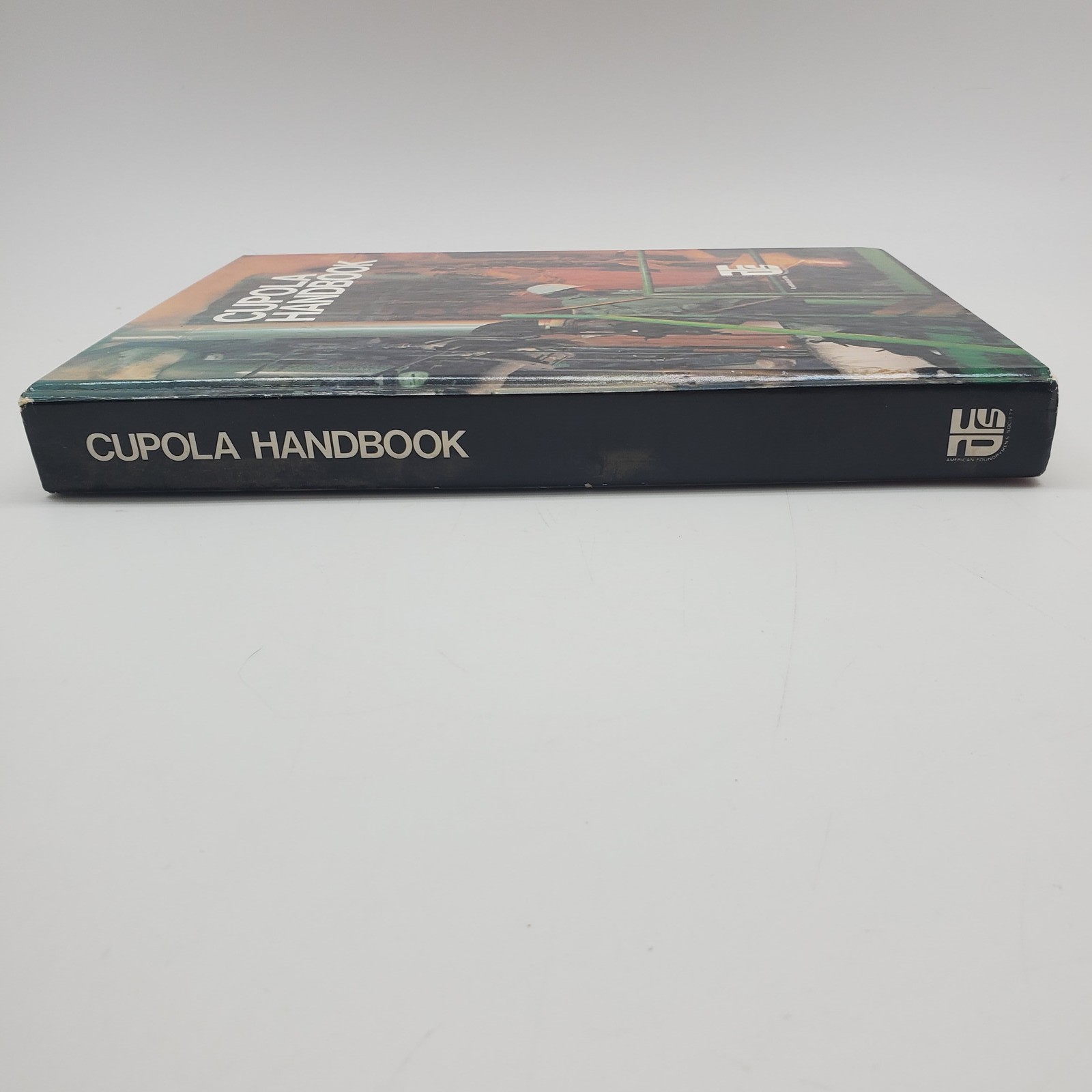 Cupola Handbook 5th Edition American Foundrymen’s Society Metal Casting Manual