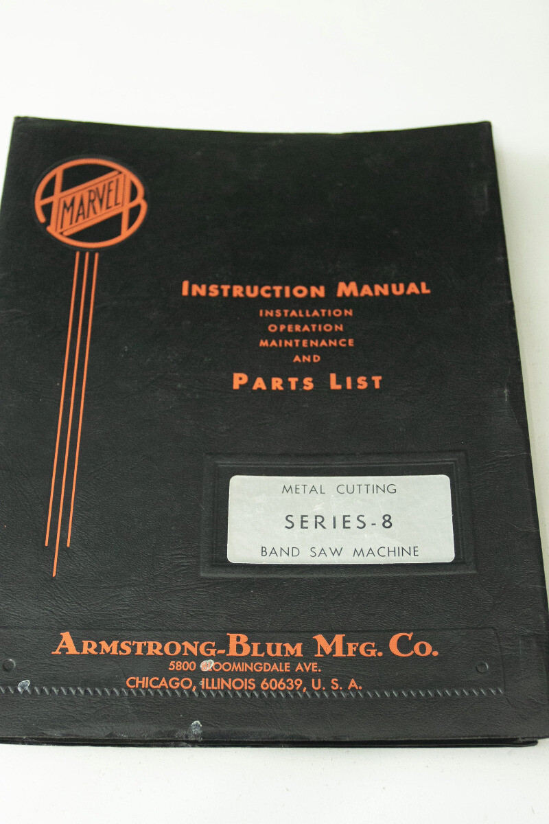 Marvel Series 8 Band Saw Operation, Technical and Parts Manual