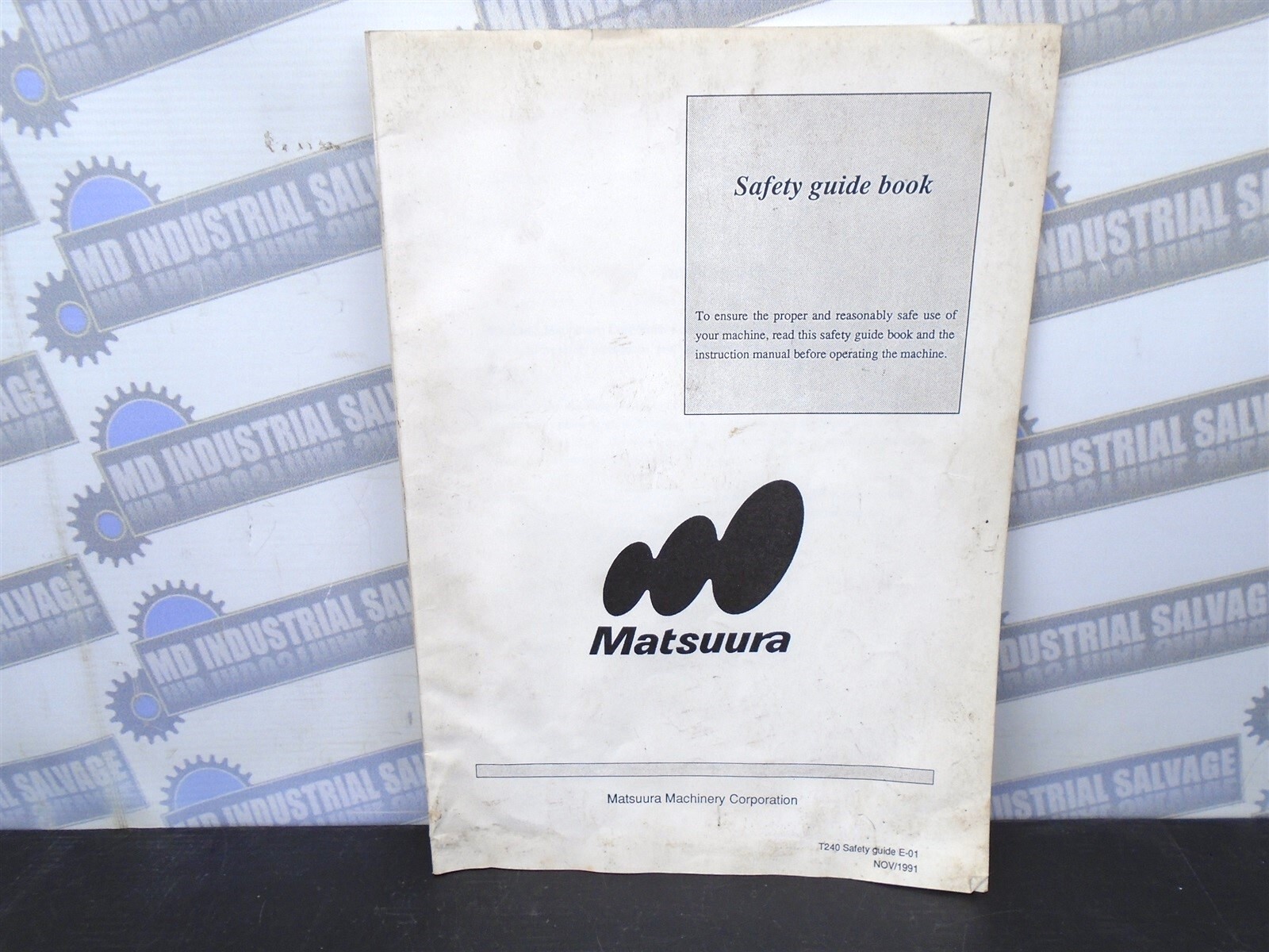 MATSUURA – T240 Safety Guide Book E-01 – 30 Pages – NOVENBER 1991 – (Pre-owned)