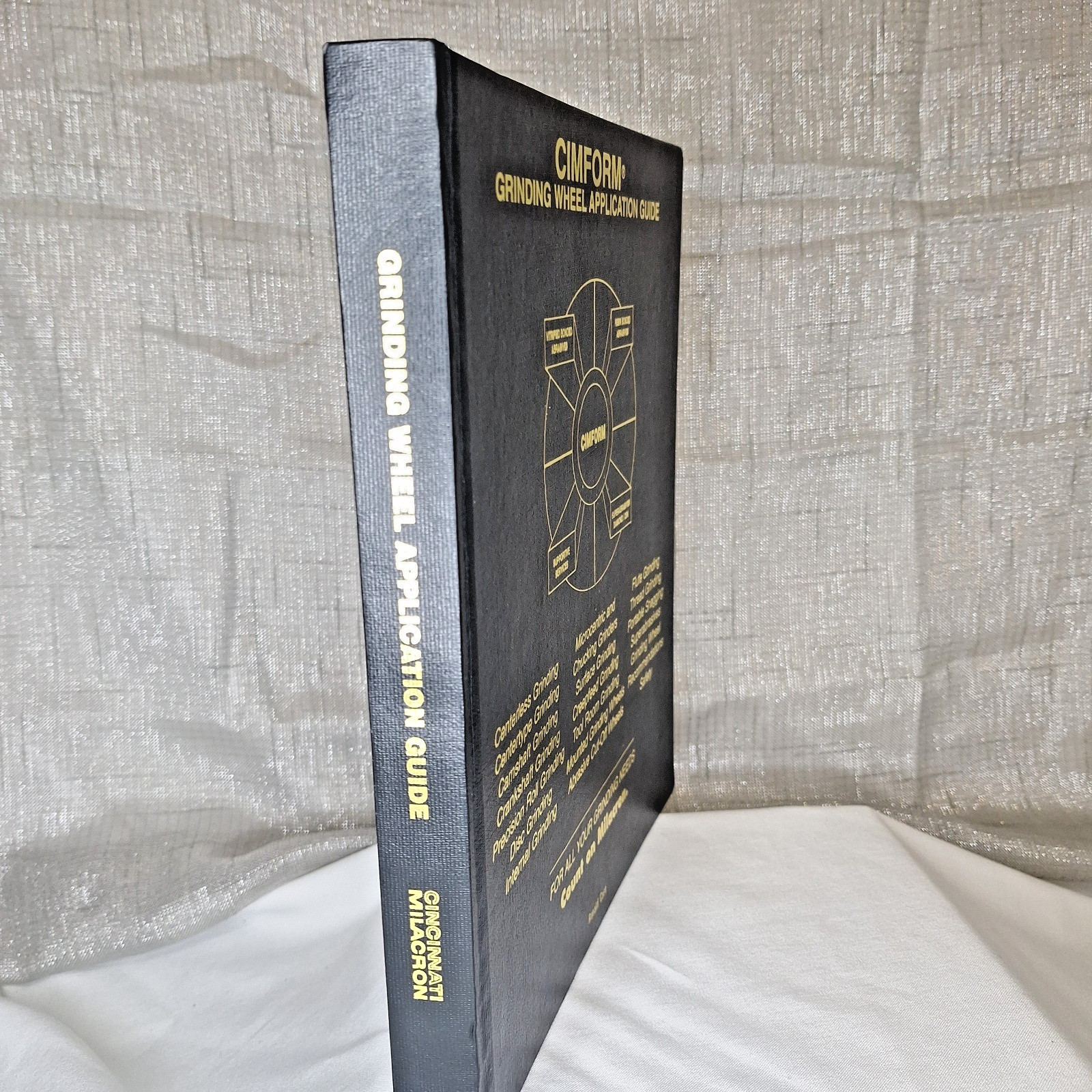 Cincinnati Milacron CIMFORM Grinding Wheel Application Guide 1995 Hardbound Rare