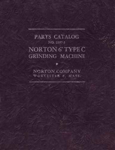 Norton 6 Inch Type C Grinding Machine Parts Manual