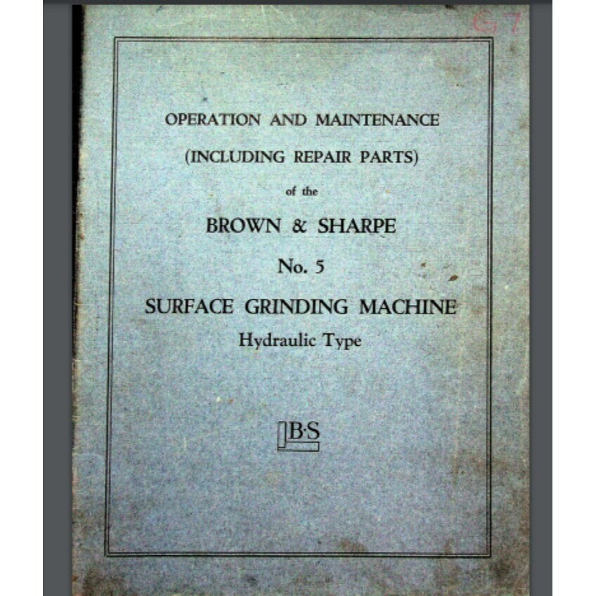 Brown and Sharpe No. 5 Surface Grinding Machine -Operations Repair Parts Manual