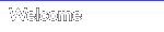 Welcome